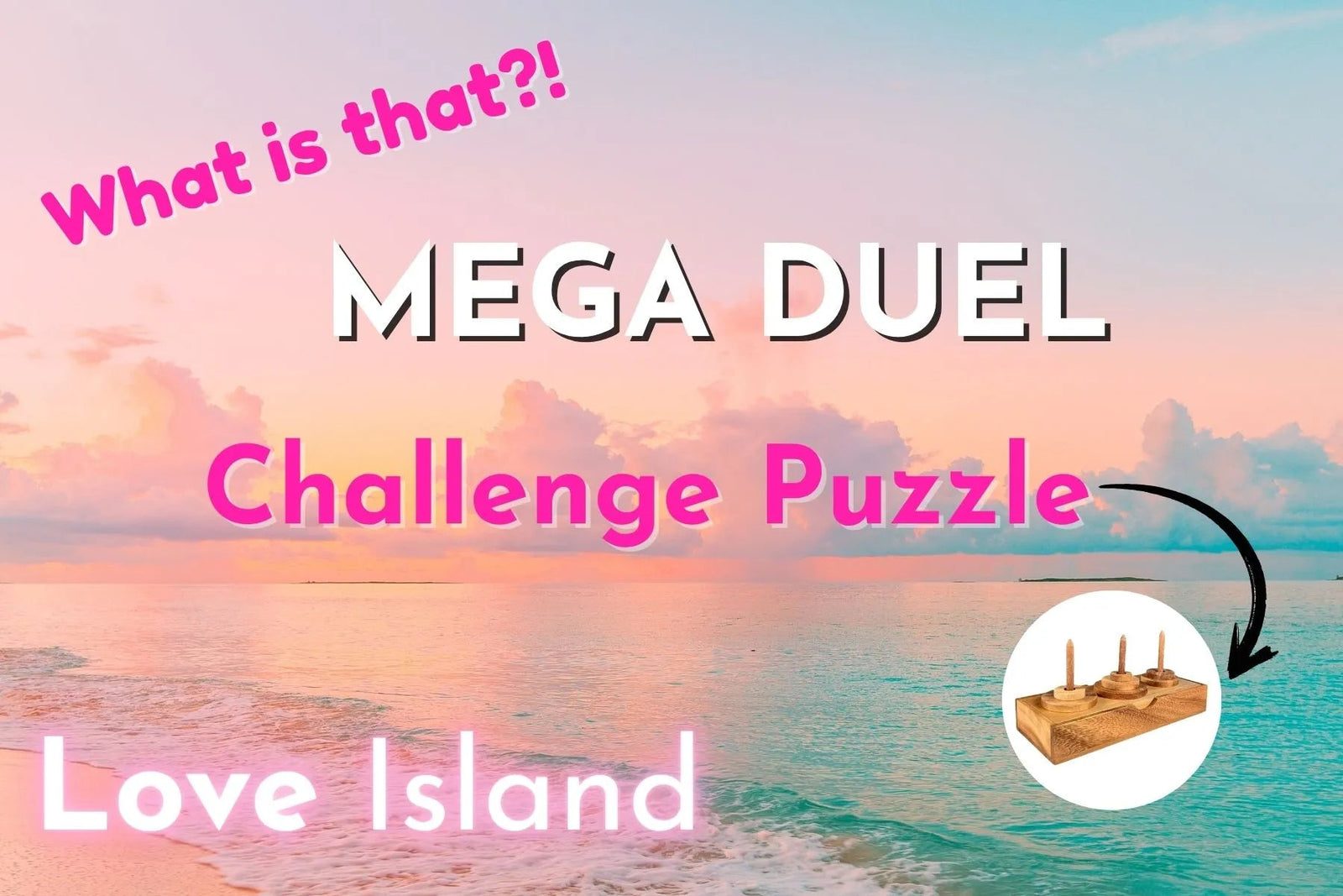 What Was the Love Island Puzzle? Tower of Hanoi Explained - Creative Crafthouse