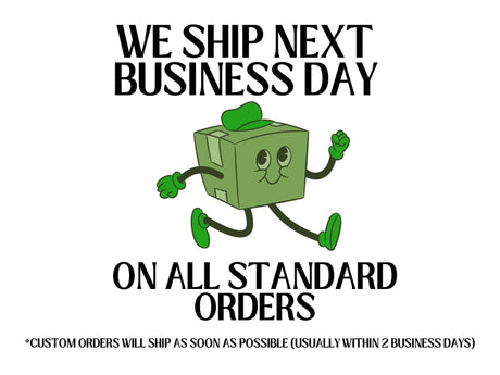 Creative Crafthouse ships next business day on all standard orders. Custom orders usually ship within 2 business days.